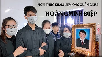 Nghi thức khâm liệm ông quản giuse HOÀNG MINH ĐIỆP giáo xứ xuân dương