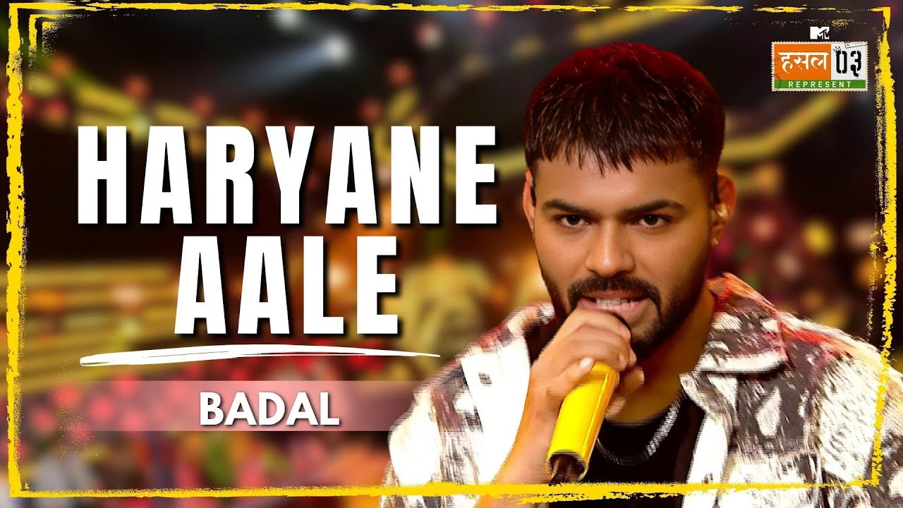 Haryane Aale  Badal  MTV Hustle 03 REPRESENT