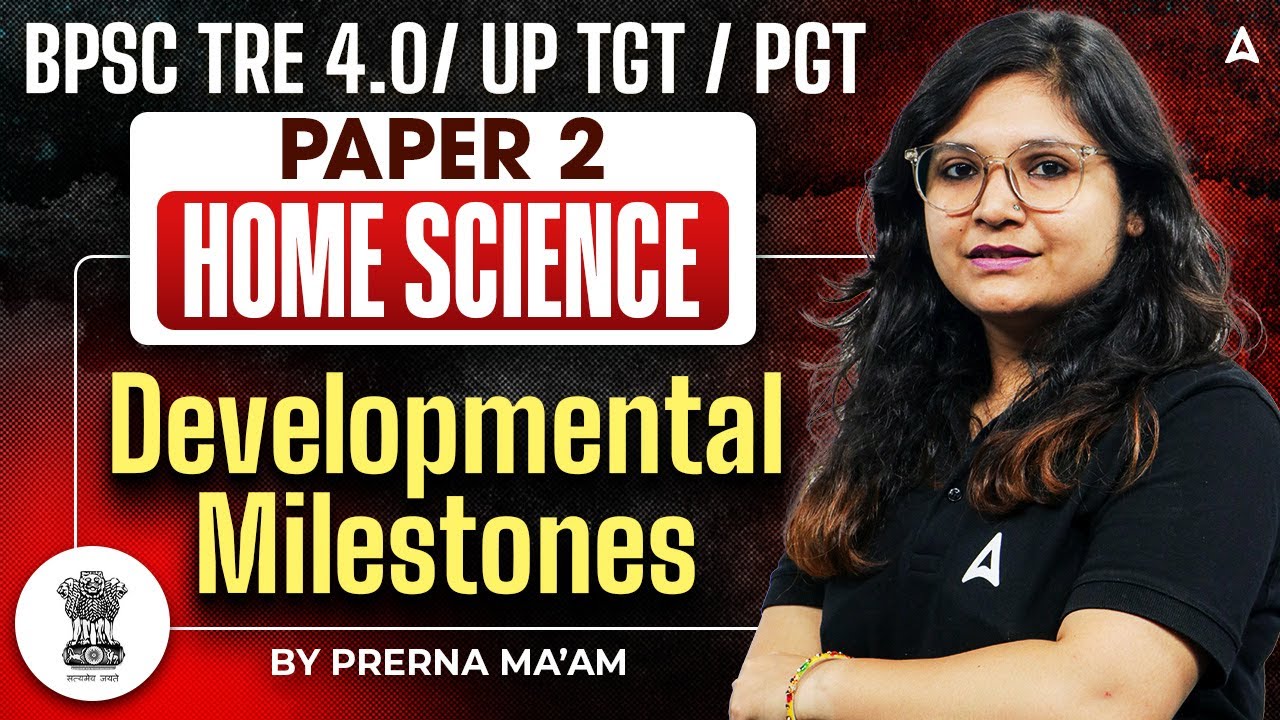 BPSC TRE 4.0 / UP TGT PGT Home Science Paper 2 | Home Science Developmental Milestones By Prerna Mam