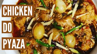 Chicken Do Pyaza | Step By Step  | 100% Homemade  | 2020 Easy Recipes | Sammo Ka Dhaba