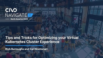 Tips and Tricks for Optimizing your Virtual Kubernetes Cluster Experience