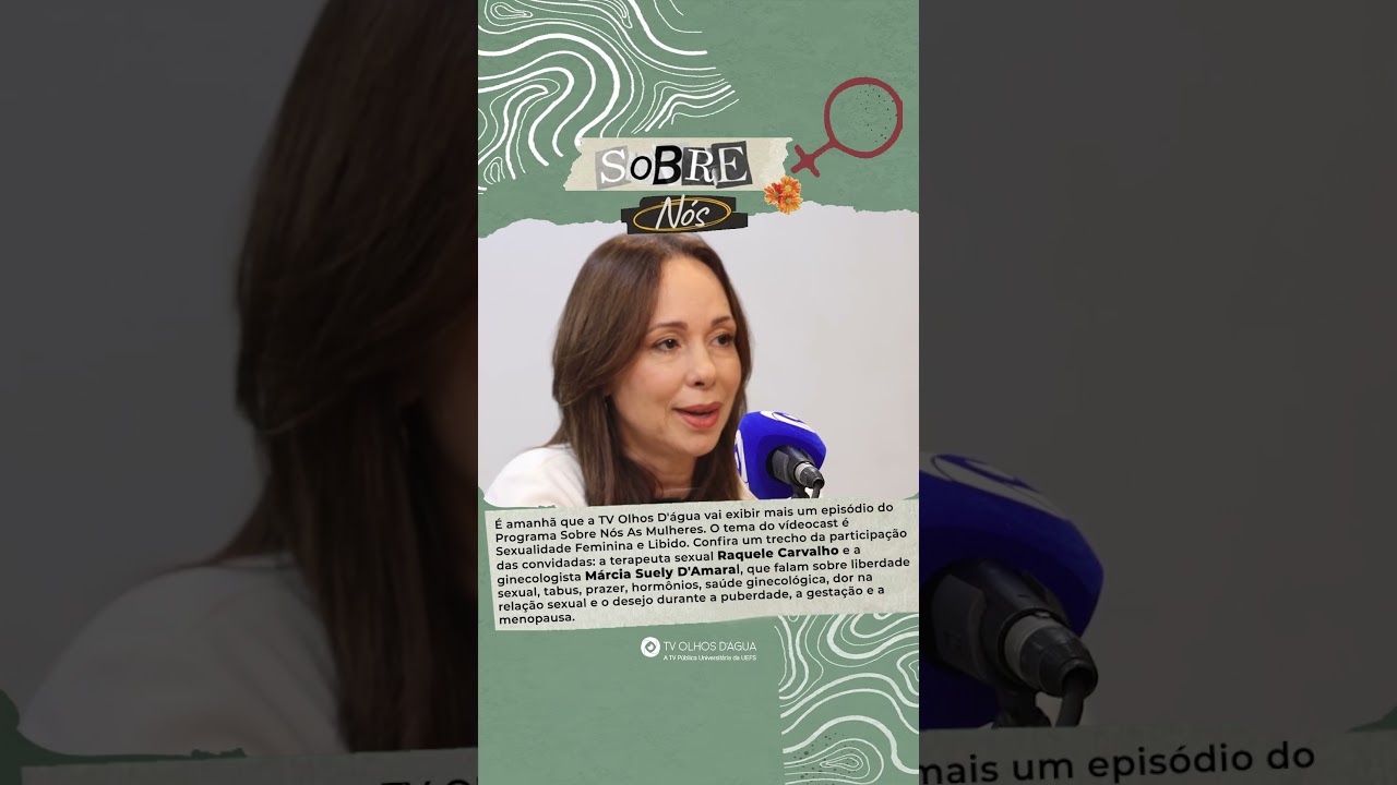 Chamada - Sobre Nós | Tema: Sexualidade Feminina e Libido