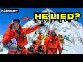 Why Did He Leave His Friend Behind? The K2 Mystery