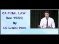 CA Final Law  sec 152(6) By CA Swapnil Patni