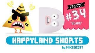 HappyLand Shorts - Episode 34 - "SCARE"