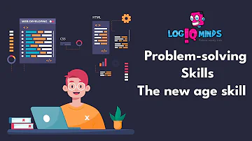 Problem-solving Skills - the new age skill -  LogiQminds - future ready kids