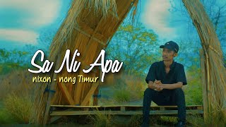 Sa Ni Apa - (video Lirik) nixon - nong Timur