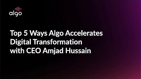 Algo LinkedIn Live Series: Top 5 Ways Algo Accelerates Digital Transformation with CEO Amjad Hussain