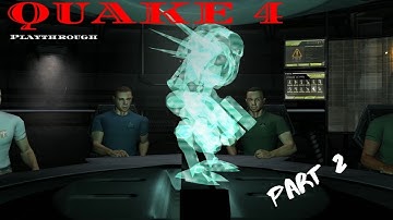 4K Quake 4 Playthrough - Part 2