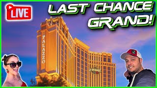 🟢 FINAL LIVE! Our LAST CHANCE To Hit A Grand Jackpot! Palazzo Las Vegas!