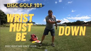 THROWING LESSON #1/16 WRIST MUST BE DOWN // DISC GOLF 101
