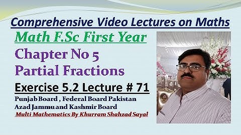 Partial Fraction Case 2, FSC Math Part 1, Ch 5 Ex 5.2 Lec 71