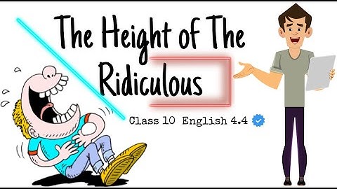 The height of the Ridiculous|class10|english|unit 4.4|kumarbharti|hindi|