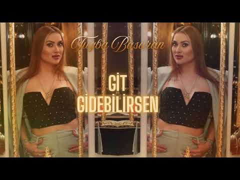 Tuğba Başaran-Git Gidebilirsen
