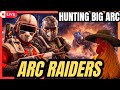 🔴 Hunting ARC & Blueprints In ARC Raiders Solo Lobbies