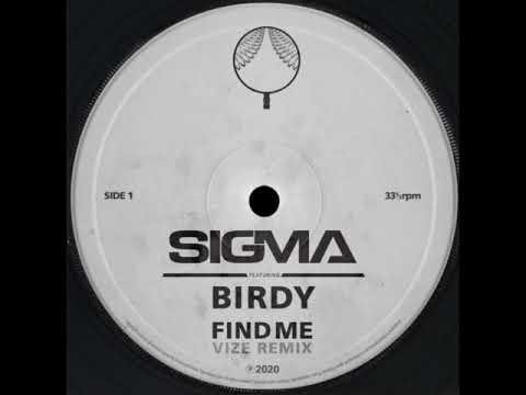 Sigma feat. Birdy - Find Me (VIZE Remix) (Official Audio)