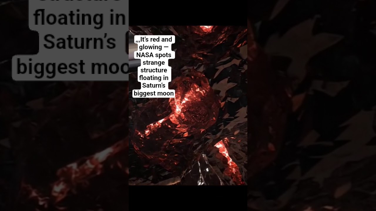It’s red and glowing ― NASA spots strange structure floating 