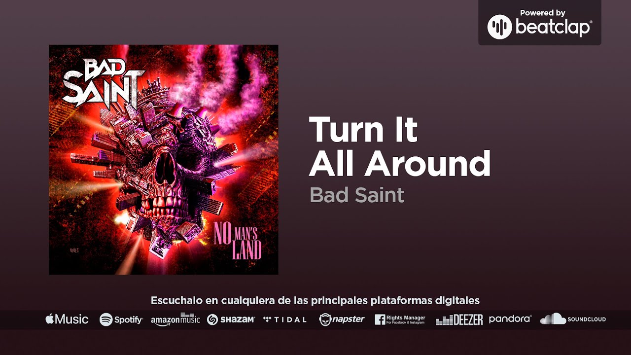 Bad Saint - Turn It All Around