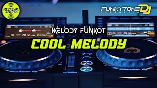 Melody Funkot - COOL MELODY #Funkytonestyle