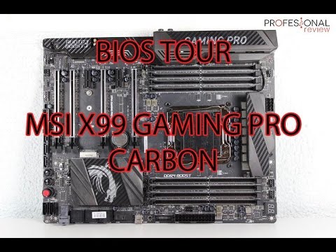 MSI X99A Gaming Pro Carbon BIOS TOUR