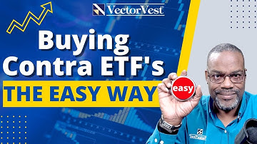 The Easy way to find the right Contra ETFs! | VectorVest