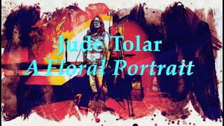 Jude Tolar 'A Floral Portrait'