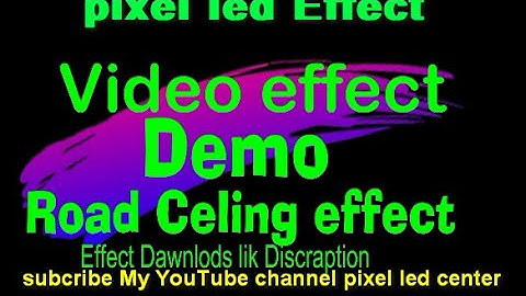 new Road Ceiling Effect dawnlods Effect & with Video Demo pixel led Road Ceiling Effect dawnlods