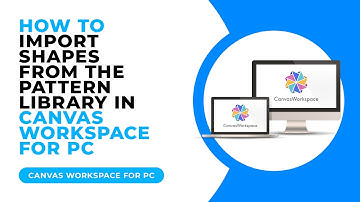 HOW TO IMPORT SHAPES FROM THE PATTERN LIBRARY IN CANVAS WORKSPACE FOR PC