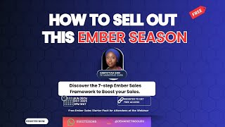 HOW TO SELL OUT THIS EMBER SEASON
