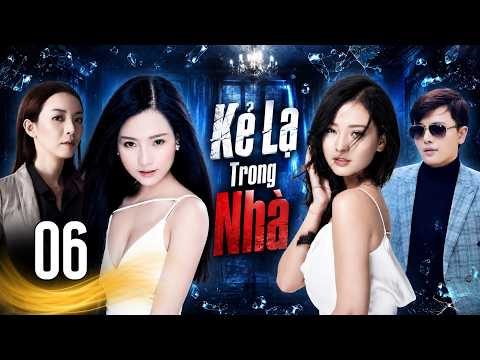 KẺ LẠ TRONG NHÀ - TẬP 06 | Phim Việt Nam 2026 | Phim Việt Nam Mới Nhất 2026 | Phim Truyện Việt Nam