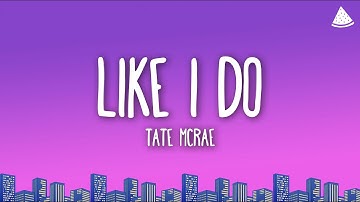 Tate McRae - Like I do (Lyrics)