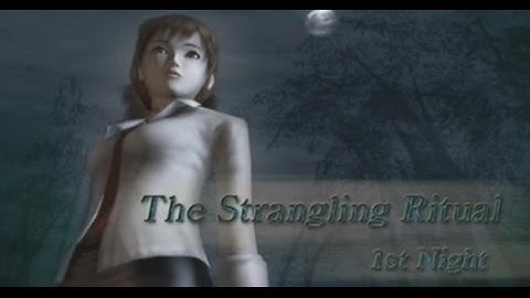 Fatal Frame (Part 2 - Strangling Ritual) [Let