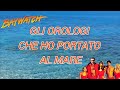 Gli orologi che ho portato al mare: BayWatch