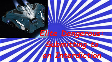 Elite Dangerous: Submitting to an Interdiction