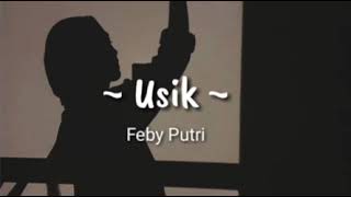 Download lagu Feby Putri - Usik Mp3 Video Mp4