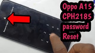 Hard Reset Oppo A15 Cph2185 Remove Screen Lock Pattern Pin Password 100% Tested