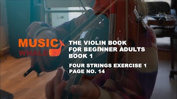 Four Strings Exercise 1 (Page 14) - Violin Book 1 for Beginner Adults by Music Whale