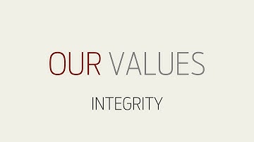 Our Values: Integrity