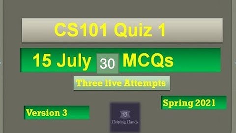 cs101 quiz1 Live attempt Spring2021 By Helping Hands|version 3