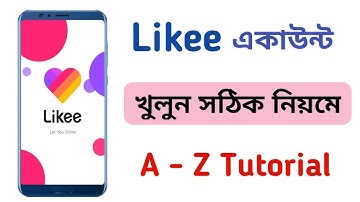 How To Create Likee Account | Likee Account Khulo Ki kore | লাইকি একাউন্ট খোলার নিয়ম
