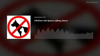 r/PetFree with Spencer (@bog_chaser)