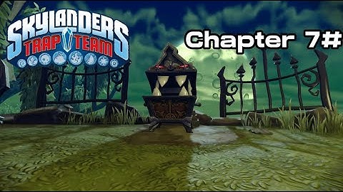 Skylanders Trap Team Chapter 7 - Monster Marsh