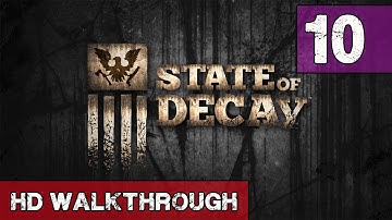 State of Decay Walkthrough - Part 10 Screecher - Lets Play Gameplay & Commentary