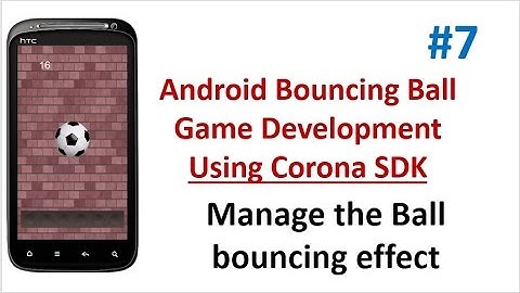 Android Bouncing ball Game - 07 - Manage the Bouncing effect