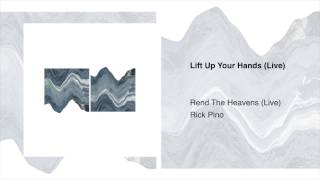 Video voorbeeld van "Lift Up Your Hands – Rick Pino | Rend The Heavens"