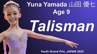 BALLET - Youth Grand Prix JAPAN 2022 Semi-Final - Yuna Yamada 山田 優七 - Age 9 -  Talisman