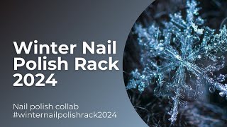 Winter Rack 2024 Collaboration #winternailpolishrack2024