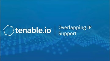 Overlapping IP Support in Tenable.io