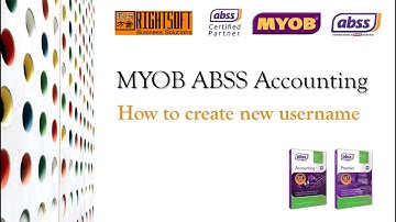 MYOB ABSS : How to create new username