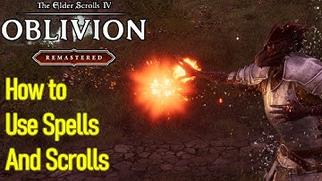 Oblivion Remastered how to cast spells, use scrolls, and set spell shortcuts in The Elder Scrolls 4